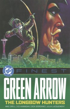 Green Arrow: The longbow Hunters by Mike Grell