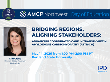 Kimberly Grant, Director of Clinical Pharmacy at IPD Analytics, presented at AMCP Northwest Day of Education