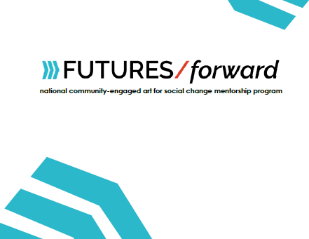Reports: The National FUTURES/forward Community-Engaged Art Mentorship Program. 2023
