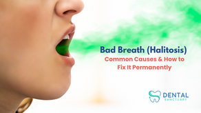 Bad Breath (Halitosis) – Common Causes & How to Fix It Permanently