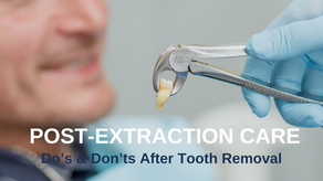Post-Extraction Care – Do’s & Don’ts After Tooth Removal