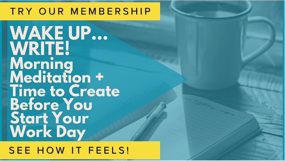 Wake Up... Write!  ***Sample our Membership of Morning Meditations, Writing Spaces, and a Reflective Evening