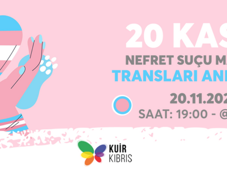 20 Kasım Transları Anma Günü/20 November Transgender Remembrance Day