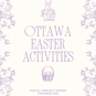 Easter 2026 in Ottawa