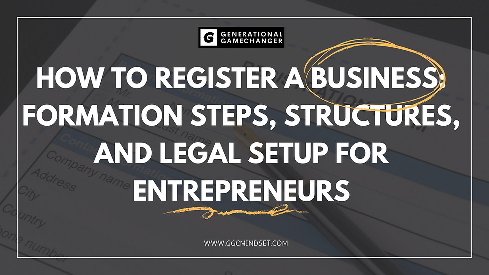 How to Register a Business: Formation Steps, Structures, and Legal Setup for Entrepreneurs
