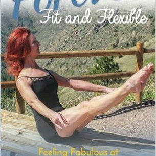 Forever Fit and Flexible: Feeling Fabulous at Fifty and Beyond by @CherylIlov #health #fitness #book