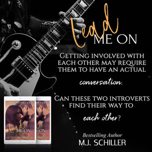 New Release | Lead Me On by M.J. Schiller #rockromance #romance #romanticsuspense #99cents #99c