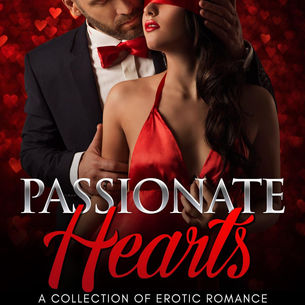 Book Heaven Wednesday Presents Passionate Hearts: A Collection of Erotic Romance by @PassionateInk @