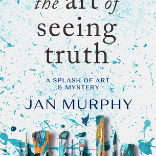 The Art of Seeing Truth by Jan Murphy is a Toasty Reads Bookish Event pick #mystery #mustread #bookrec #giveaway 