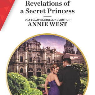 Revelations of a Secret Princess by Annie West is a Love and Romance Book Festival Pick #romance