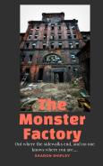 The Monster Factory by Sharon Shipley is a Trick or Treat Bonanza pick #comingofage #horror