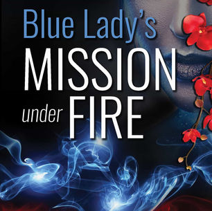 Now available in print! Blue Lady’s MISSION under FIRE by @StephanyTullis #womensfiction #suspense