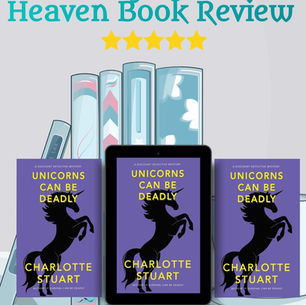 5+ stars for Unicorns Can Be Deadly (A Discount Detective Mystery) by Charlotte Stuart #mystery #newrelease #bookreview #nnlbh