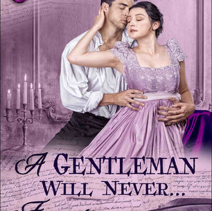 New Release | A Gentleman Will Never… Forget a Lady by Emily Windsor #regency #romance #newrelease