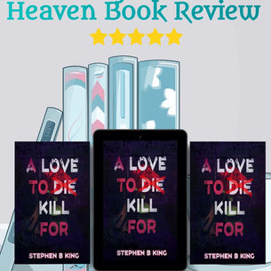 5 stars for A Love to Die Kill For by Stephen B. King #bookreview #thriller #suspense #romanticthriller #mustread #wrpbks