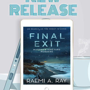 New Release | Final Exit, Martha’s Vineyard Murders, Book Four by Raemi A. Ray #mystery #readtulz #newrelease #giveaway