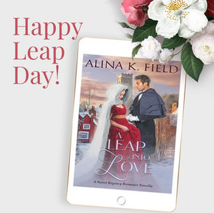 A Leap Into Love by USA Today Bestselling Author Alina K. Field is a Leap Day recommendation #regency #regencyromance #historicalromance #romance #leapday #leapyear #bookrec