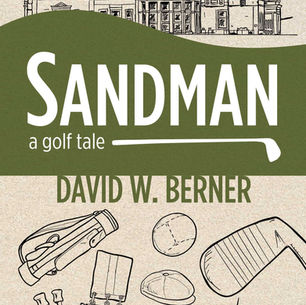 New Release | Sandman: A Golf Tale by @DavidWBerner #fiction #golf #comingofage #bookboost