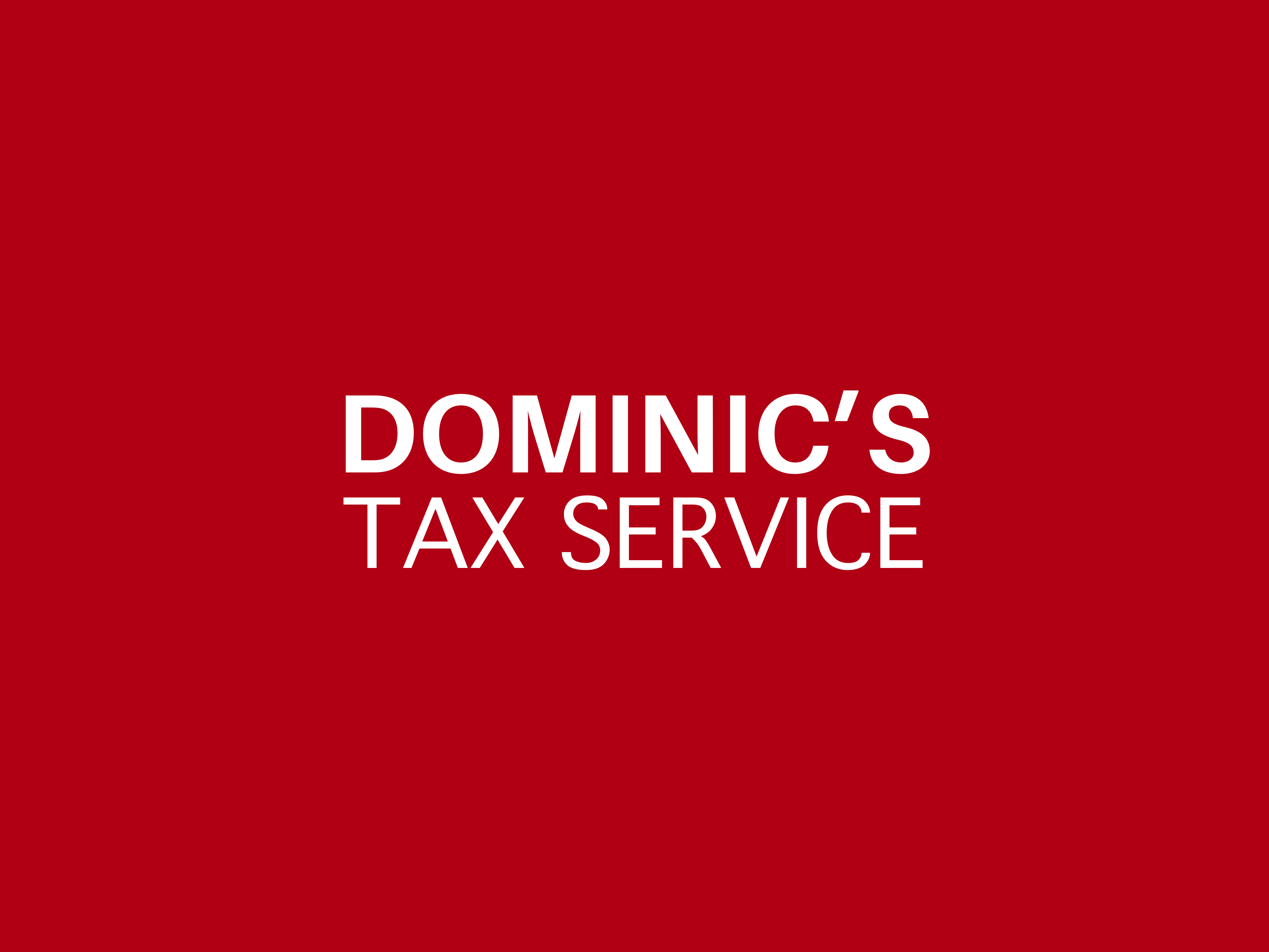 Tax Preparation Dominic S Tax Service United States Tax Preparation Dominic S Tax Service United States