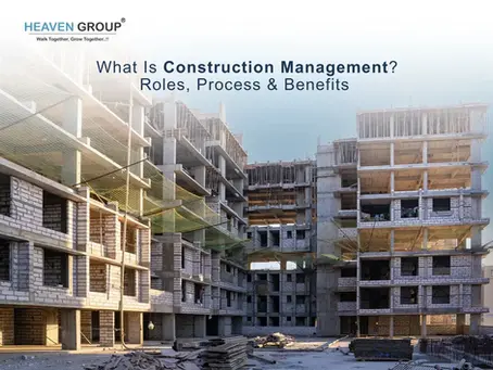 What Is Construction Management? Roles, Process & Benefits