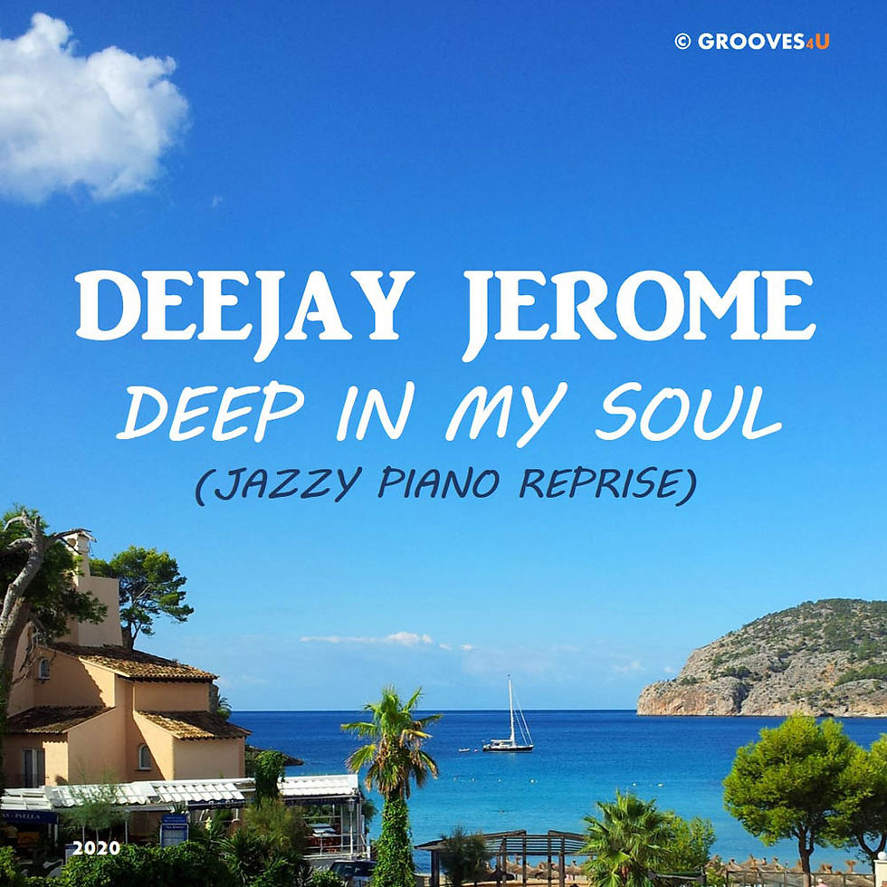 Deejay Jerome - Deep In My Soul (Jazzy Piano Reprise)