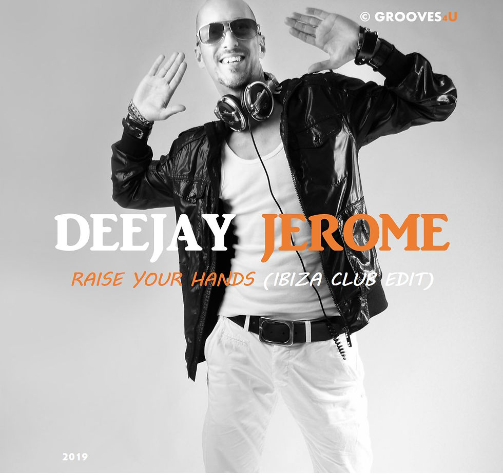Deejay Jerome - Raise Your Hands (Ibiza Club Edit)