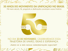O Movimento da Unificação no Brasil completa 50 anos