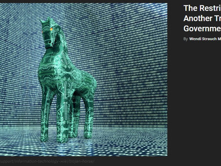 The Restrict Act (TikTok Bill): Another Trojan Horse of Governmental Surveillance