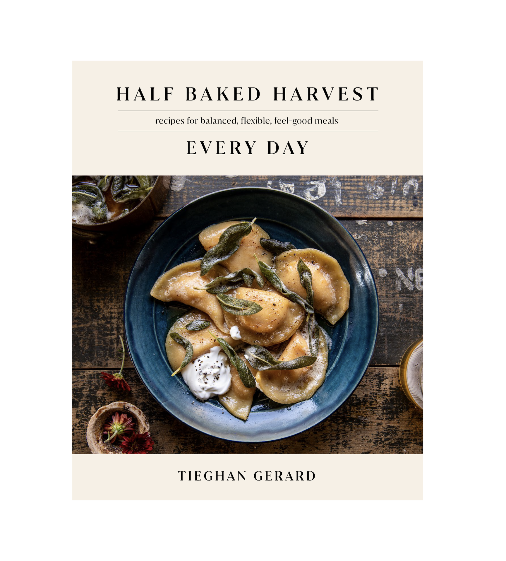 Half Baked Harvest Every Day