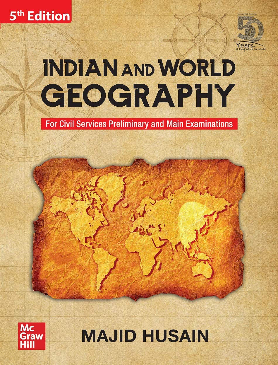 Indian and World Geography For Civil Services Preliminary and Main Examinations