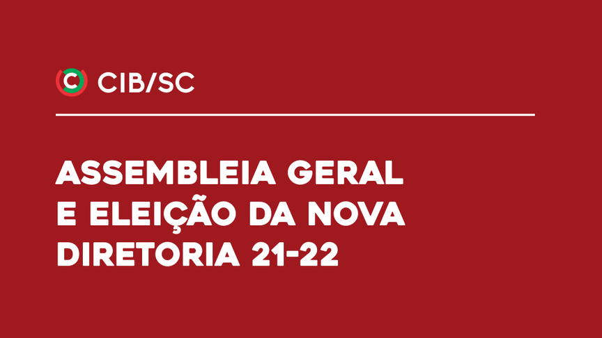 Assembleia Geral Ordinária e Eleição no CIB/SC