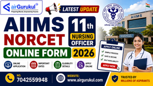 AIIMS NORCET Nursing Officer 11th Online Form 2026 notification for nursing officer recruitment.