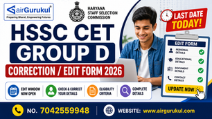 HSSC CET Group D Correction Form 2026 official edit window details for Haryana CET Group D recruitment.