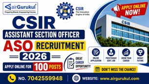 CSIR Assistant Section Officer ASO Recruitment 2026 notification for 100 vacancies with eligibility, dates, and online application details.