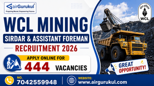 WCL Mining Sirdar & Assistant Foreman Recruitment 2026 Apply Online for 444 Vacancies