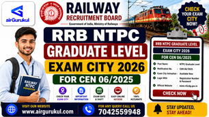 Railway RRB NTPC Graduate Level Exam City 2026 exam city details and score card update