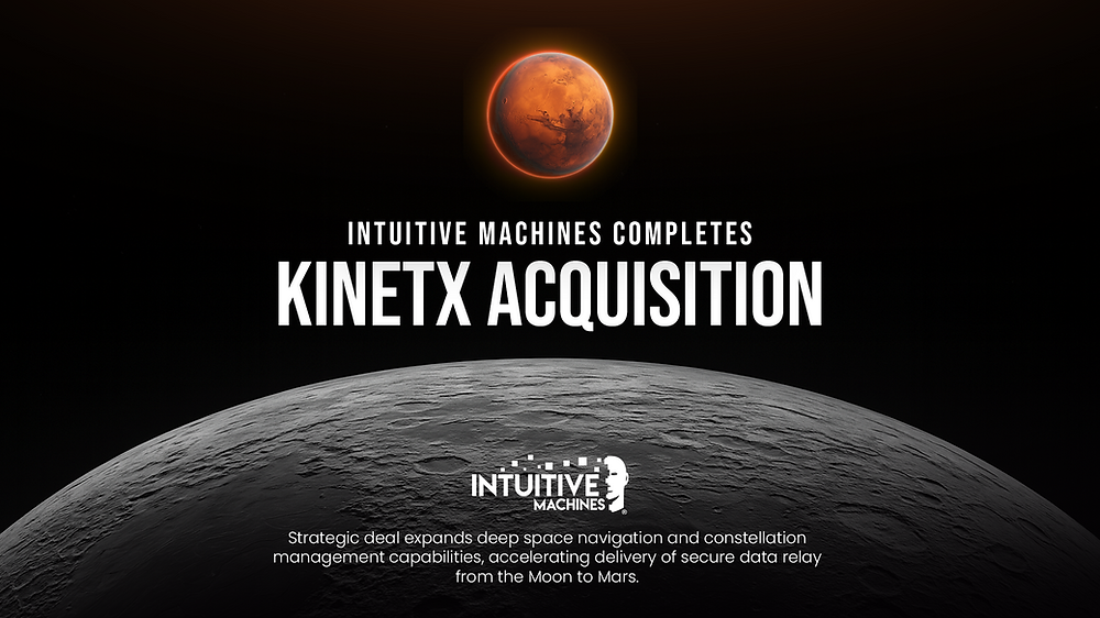 Intuitive Machines Completes KinetX Acquisition