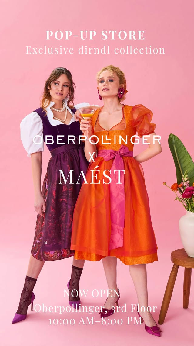 Heute live beim MAÉST Dirndl Pop-up Event im Oberpollinger