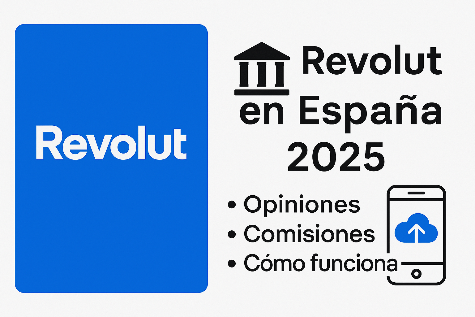 Revolut en España 2025: Opiniones, comisiones y cómo funciona 💳📲