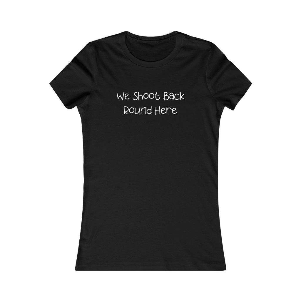 Women's “Shoot Back” Tee