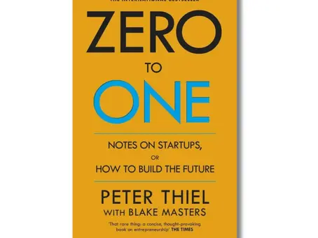 7 Key Takeaways from ‘Zero to One’