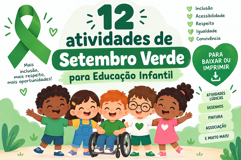 Cartaz do Setembro Verde para educação infantil, com 5 crianças sorrindo, laço verde e texto sobre inclusão e atividades.