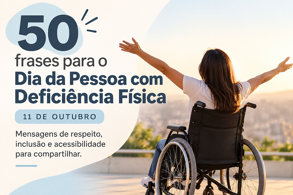 Mulher em cadeira de rodas de braços abertos ao pôr do sol; texto: 50 frases para o Dia da Pessoa com Deficiência Física.
