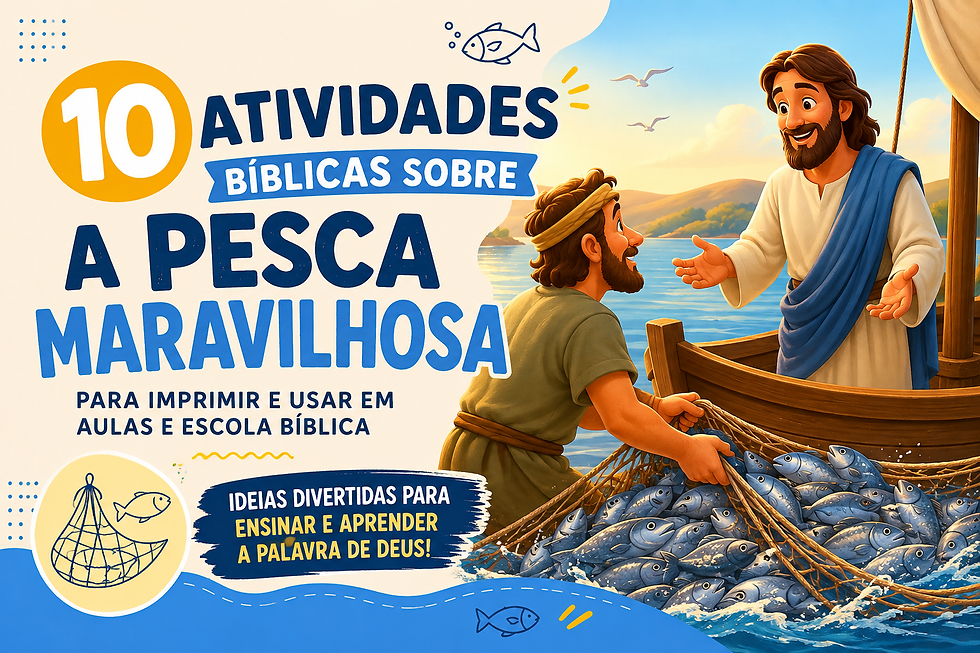 Pôster ilustrado de Jesus e um pescador com rede cheia; texto: 10 atividades bíblicas sobre a pesca maravilhosa.