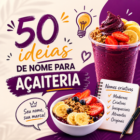 50 melhores ideias de nome para Açaiteria