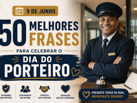 50 melhores frases para celebrar o Dia do Porteiro