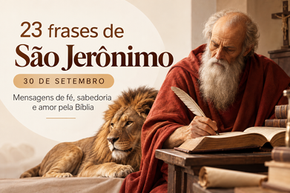 23 frases de São Jerônimo para inspirar sua fé