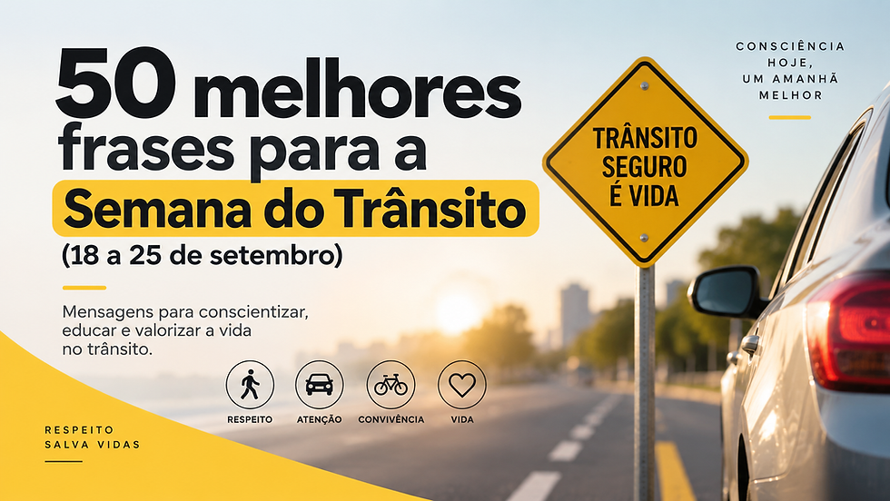 Cartaz da Semana do Trânsito com placa amarela Trânsito seguro é vida, carro na estrada ao pôr do sol e mensagens de conscientização.