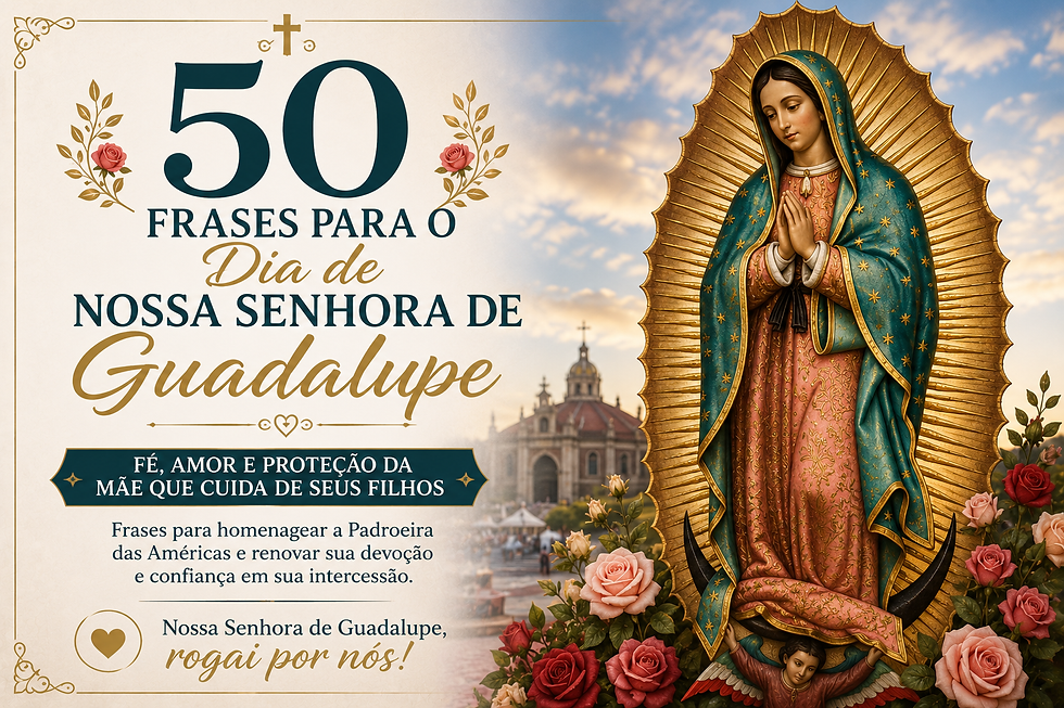 50 frases para Nossa Senhora de Guadalupe