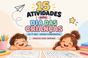 15 atividades de Dia das Crianças para 1º ano | Ensino Fundamental